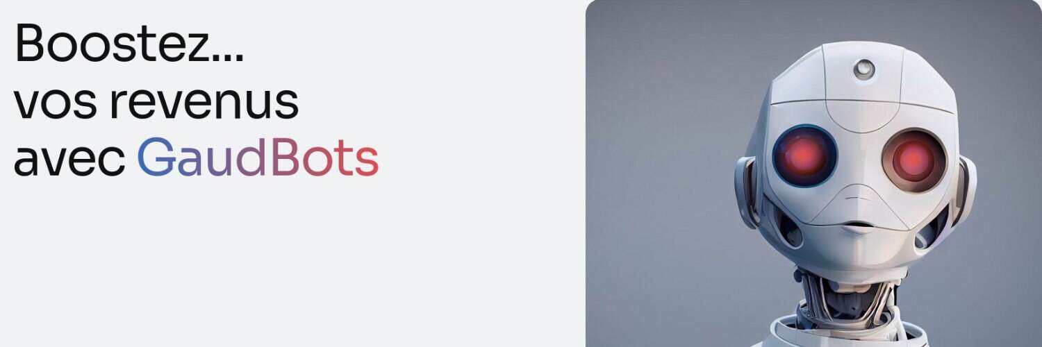 GaudBots™ : Boostez la productivité et les revenus de votre agence web avec des bots IA pas chers